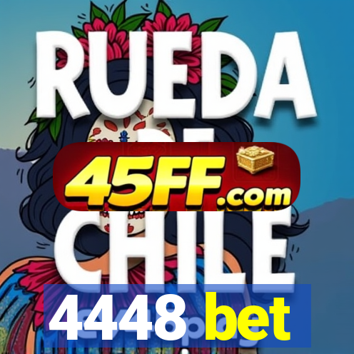 4448 bet
